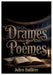 Drames et Poèmes: Les poésies théâtrales et les vers lyriques d'un auteur français du XIXe siècle, Julien Daillière by Julien Daillière