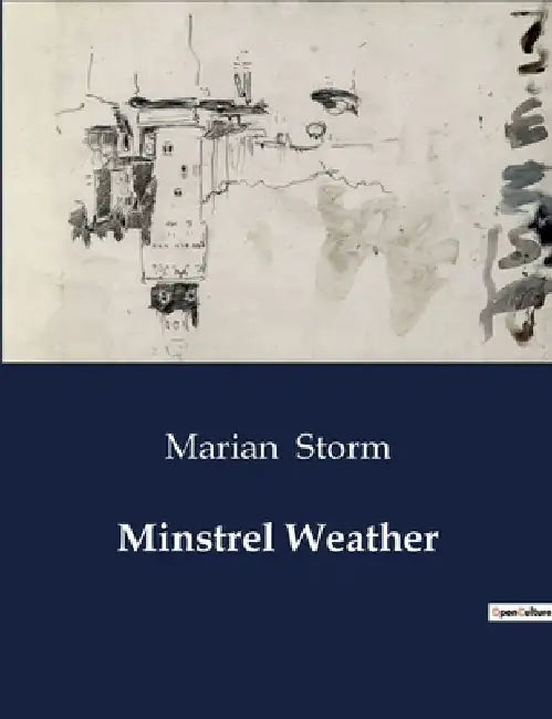 Minstrel Weather by Marian Storm