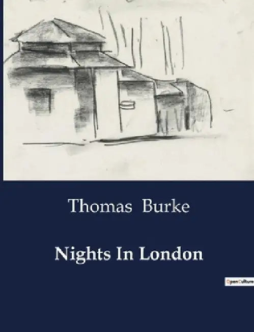 Nights In London by Thomas Burke