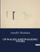 Of Walks and Walking Tours by Arnold Haultain