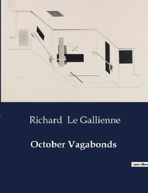 October Vagabonds by Richard Le Gallienne