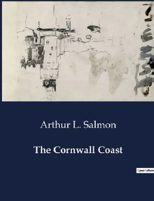 The Cornwall Coast by Arthur L. Salmon