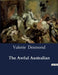 The Awful Australian by Valerie Desmond