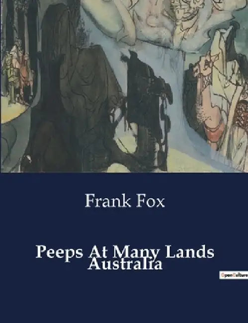 Peeps At Many Lands Australia by Frank Fox