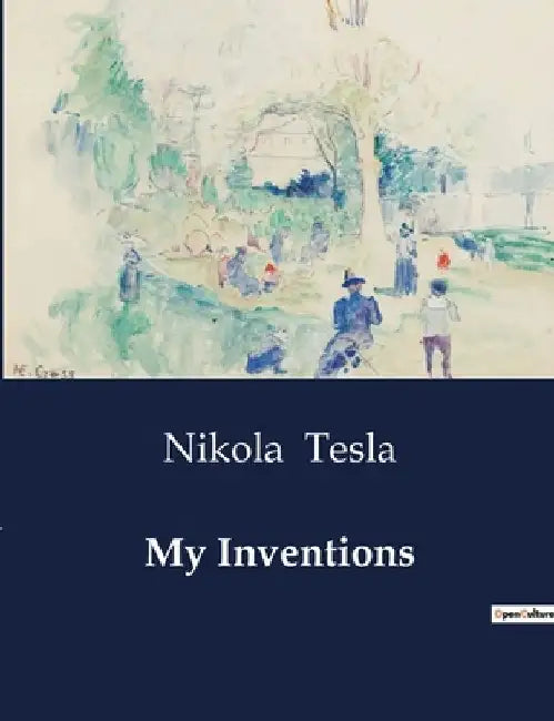My Inventions by Nikola Tesla