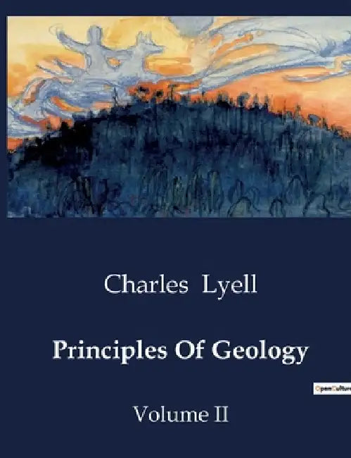 Principles Of Geology: Volume II by Charles Lyell