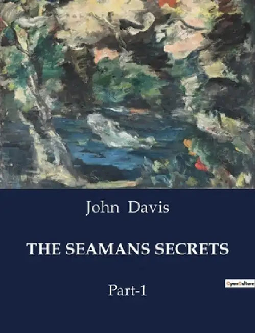 The Seamans Secrets: Part-1 by John Davis