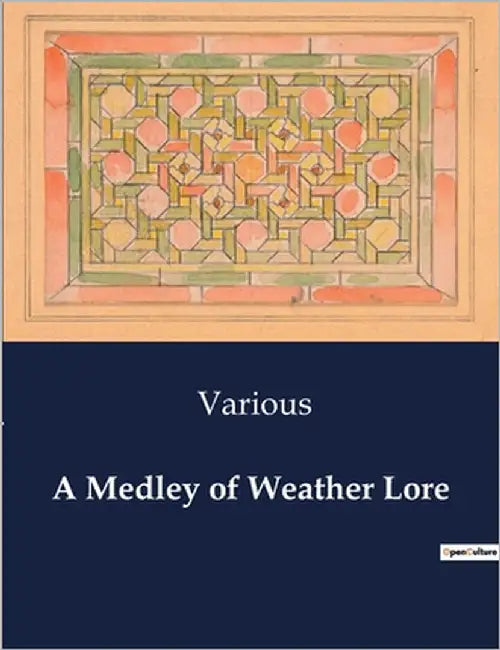 A Medley of Weather Lore by Various