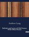 Ballads and Lyrics of Old France: With Other Poems by Andrew Lang