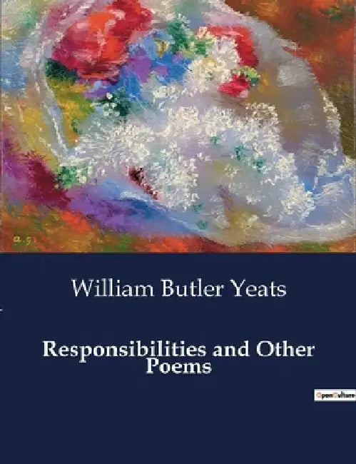 Responsibilities and Other Poems by William Butler Yeats