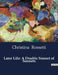 Later Life: A Double Sonnet of Sonnets by Christina Rossetti