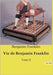 Vie de Benjamin Franklin: Tome II by Franklin, Benjamin