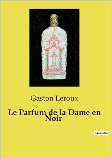 Le Parfum de la Dame en Noir by LeRoux, Gaston