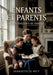Enfants et Parents. Petits tableaux de famille: Des petits tableaux de famille - une exploration des relations entre enfants et parents au 19e siècle. by Henriette De Witt