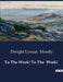 To The Work! To The Work! by Dwight Lyman Moody