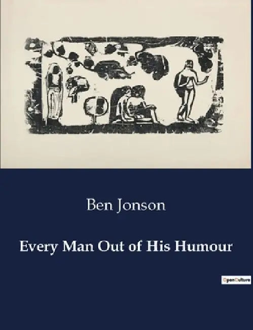 Every Man Out of His Humour by Ben Jonson