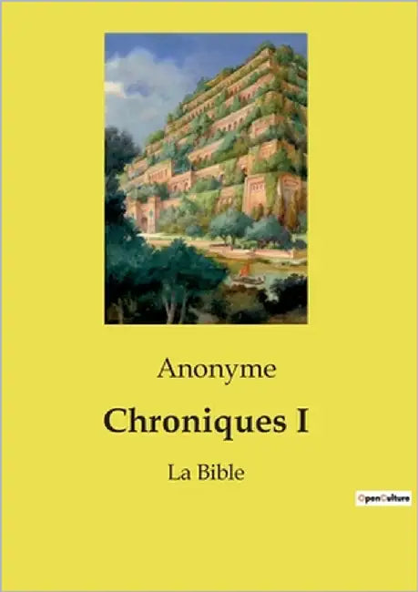 Chroniques I: La Bible by Anonyme