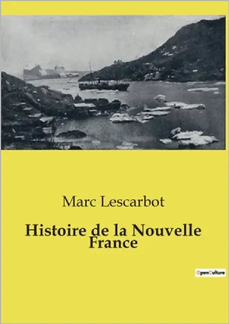 Histoire de la Nouvelle France by Lescarbot, Marc