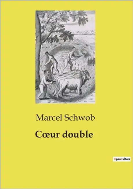 Coeur double: Exploration des dualités humaines à travers des récits fantastiques et transitions by Schwob, Marcel