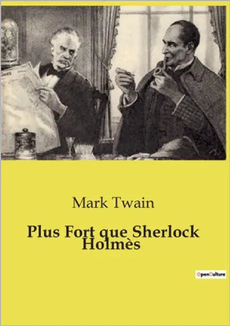 Plus Fort que Sherlock Holmès by Twain, Mark