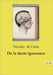 De la docte ignorance by de Cusa, Nicolas
