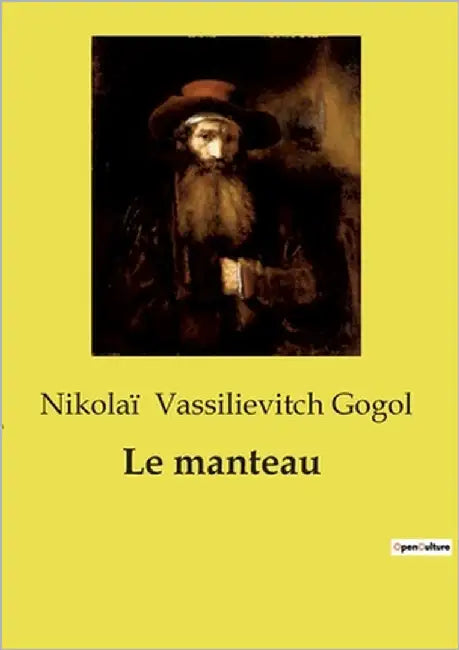 Le manteau by Vassilievitch Gogol, Nikolaï