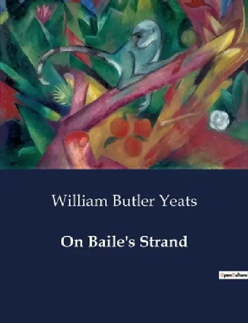 On Baile's Strand by William Butler Yeats