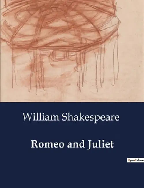 Romeo and Juliet by William Shakespeare