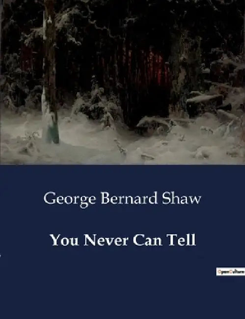 You Never Can Tell by George Bernard Shaw