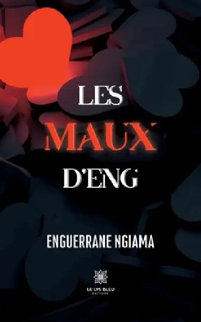 Les maux D'Eng by Enguerrane Ngiama