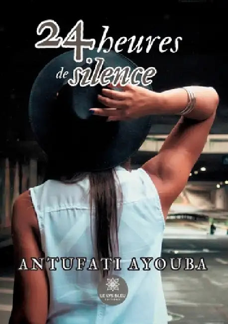 24 heures de silence by Antufati Ayouba