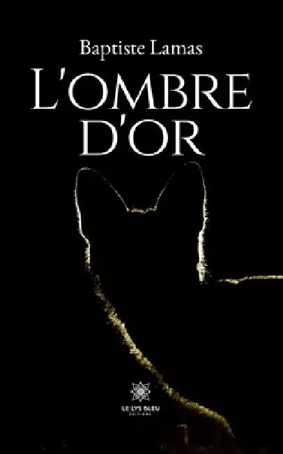L'ombre d'or by Baptiste Lamas
