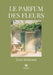 Le parfum des fleurs by Lizza Sahnoune