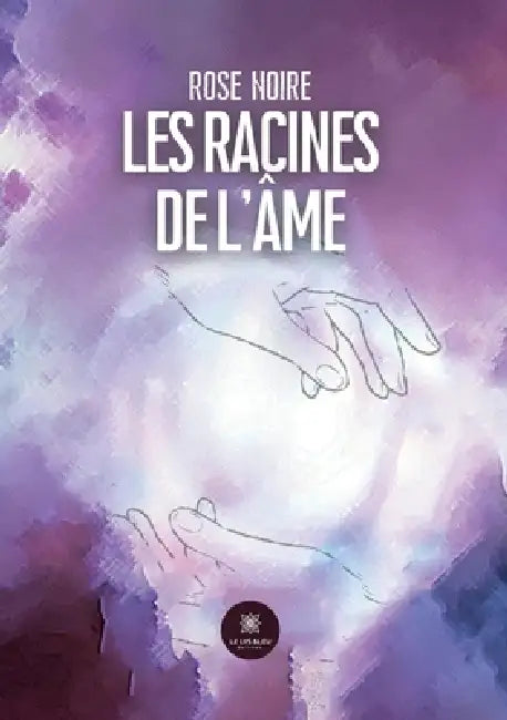 Les racines de l'âme by Rose Noire