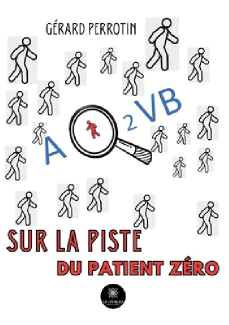AQ2VB sur la piste du patient zéro by Gérard Perrotin