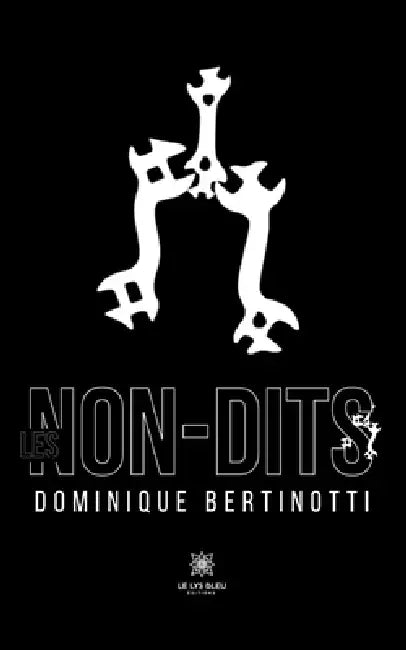 Les non-dits by Dominique Bertinotti