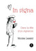 In vigna: Dans la tête d'un vigneron by Nicolas Lesaint