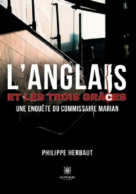 L'Anglais et les trois grâces: Une enquête du commissaire Marian by Philippe Herbaut