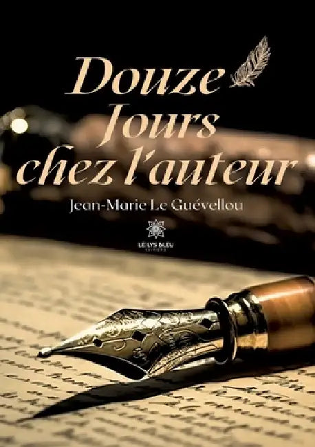 Douze jours chez l'auteur by Jean-Marie Le Guévellou