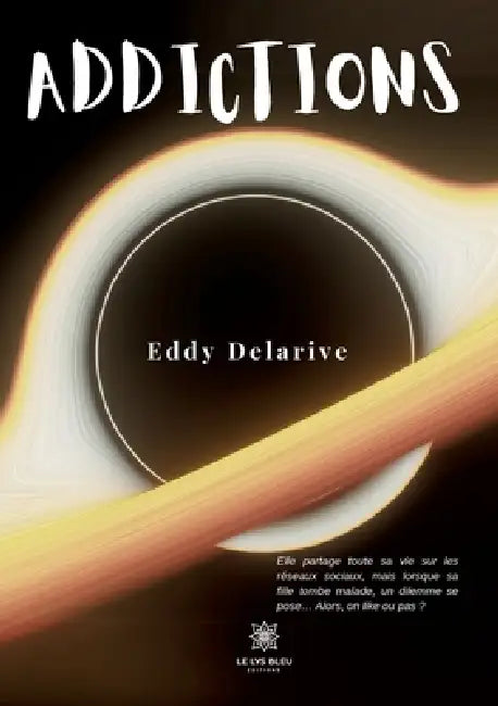 Addictions by Eddy Delarive