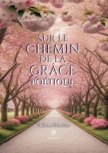 Sur le chemin de la grâce poétique by Nélina Martins