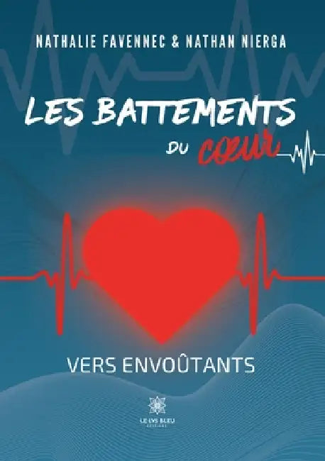 Les battements du coeur: Vers envoûtants by Nathalie Favennec Et Nathan Nierga