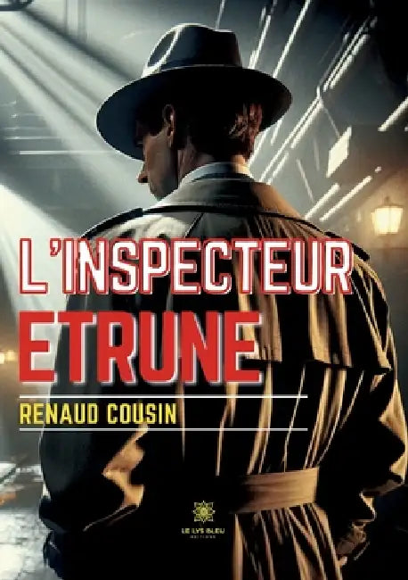 L'inspecteur Etrune by Renaud Cousin