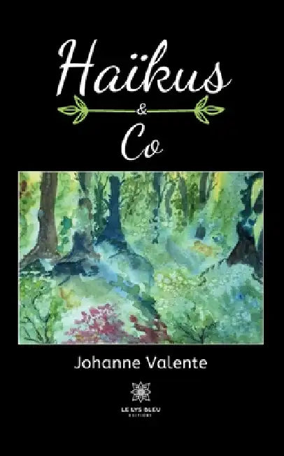 Haïkus, tankas et Co by Johanne Valente