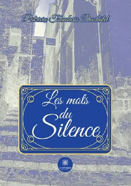 Les mots du silence by Patricia Tsavdaris Duchâtel