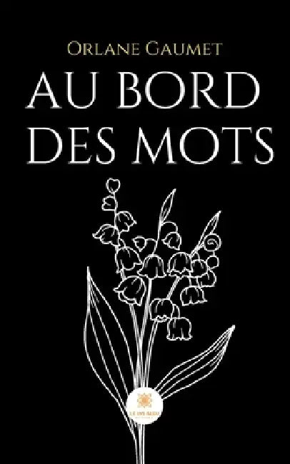 Au bord des mots by Orlane Gaumet