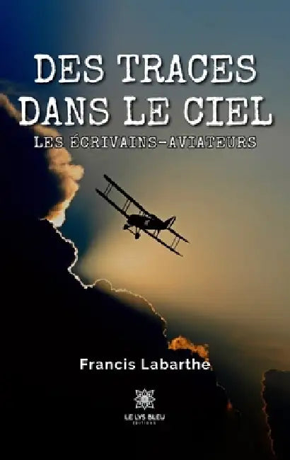 Des traces dans le ciel by Francis Labarthe