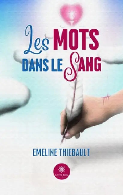 Les mots dans le sang by Emeline Thiebault