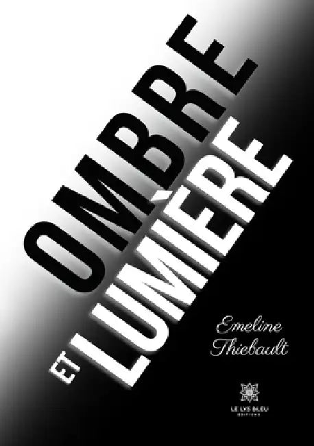 Ombre et lumière by Emeline Thiebault