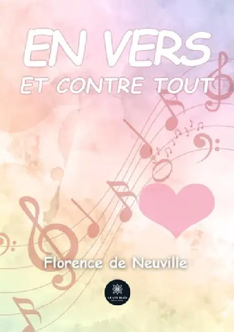 En vers et contre tout by Florence de Neuville